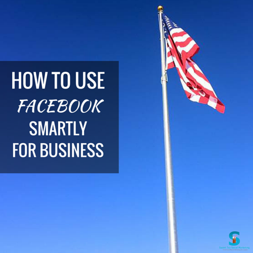 How to Use Facebook Smartly for Business