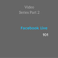 Facebook Live 101 Class ( Video 3 of 4)