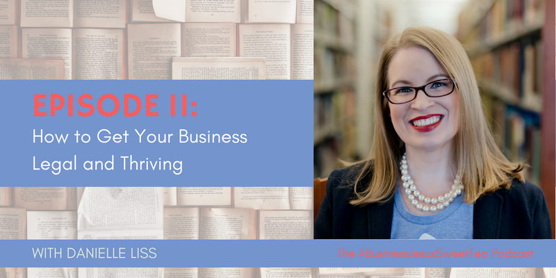 How to Get Your Business Legal and Thriving: Insights from Attorney Danielle Liss of Hashtag Legal