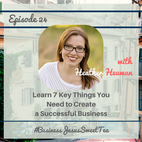 Learn 7 Key Things You Need to Create a Successful Business