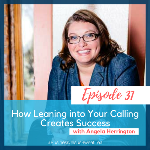 How Leaning into Your Calling Creates Success with Angela Herrington