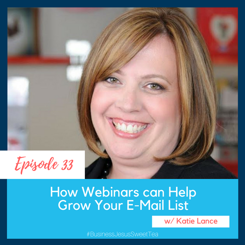 How Webinars can Help Grow Your E-Mail List with Katie Lance