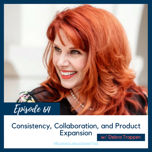 Consistency, Collaboration, and Product Expansion w/ Debra Trappen