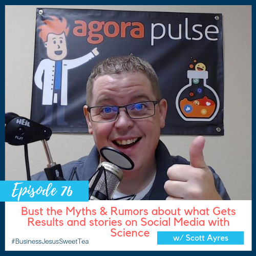 Bust the Myths & Rumors about what Gets Results and stories on Social Media with Science w/ Scott Ayres