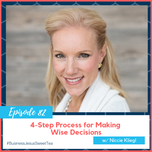 4-Step Process for Making Wise Decisions w/ Niccie Kliegl