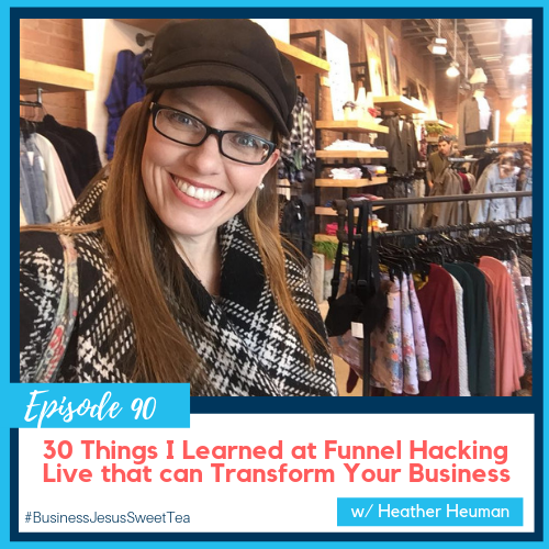 30 Things I Learned at Funnel Hacking Live that can Transform Your Business w/ Heather Heuman