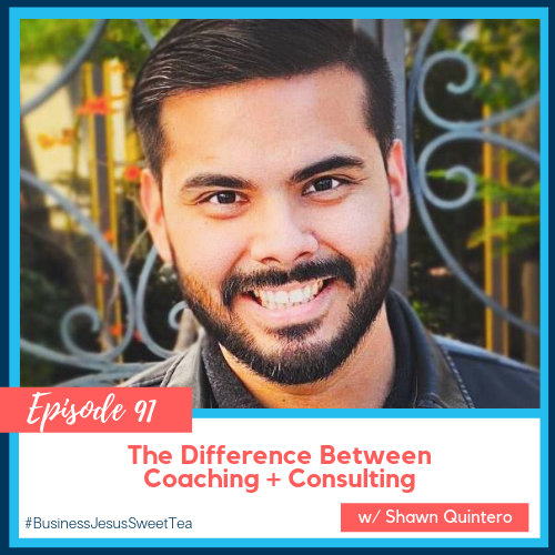 The Difference Between Coaching & Consulting w/ Shawn Quintero