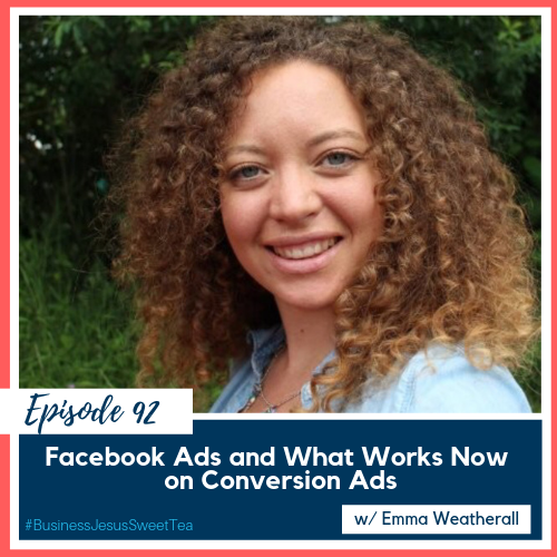 Facebook Ads and What Works Now on Conversion Ads w/ Emma Weatherall