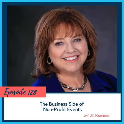 The Business Side of Non-profit Events w/ Jill Kummer