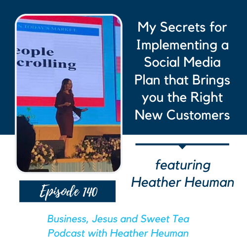 My Secrets for Implementing a Social Media Plan That Brings you The Right New Customers w/ Heather Heuman