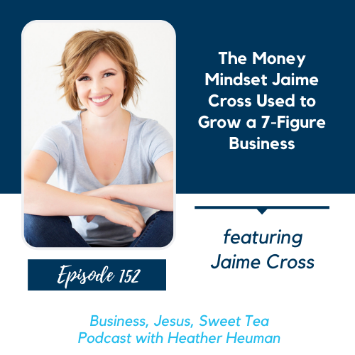 The Money Mindset Jaime Cross Used to Grow a 7-Figure Business