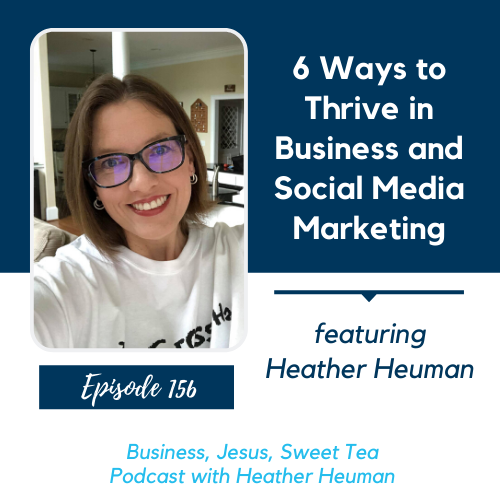 6 Ways to Thrive in Business and Social Media Marketing
