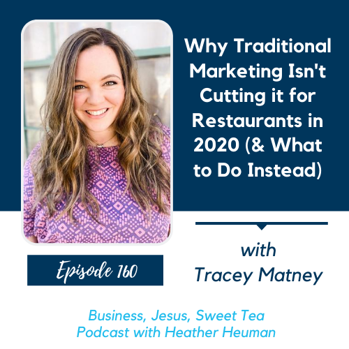 Why Traditional Marketing Isn’t Cutting it for Restaurants in 2020 (& What to Do Instead) w/ Tracey Matney