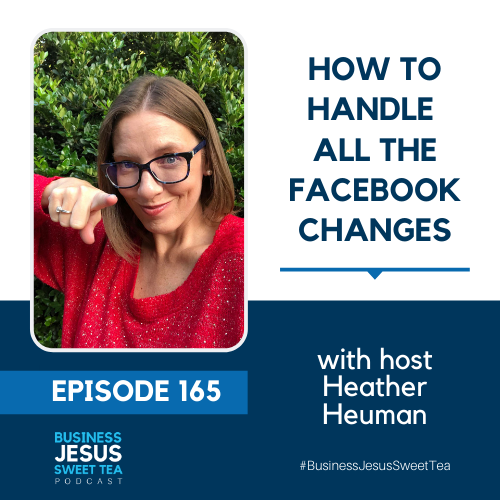 How to Handle All the Facebook Changes w/ Heather Heuman