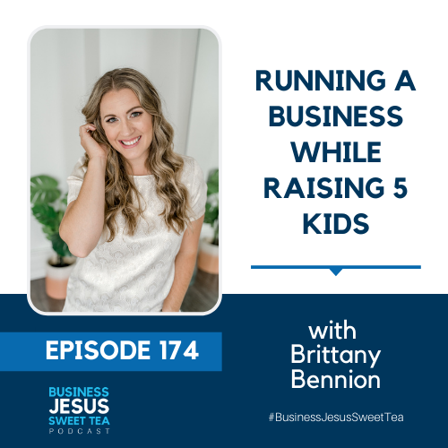 Running a Business While Raising 5 Kids w/ Brittany Bennion