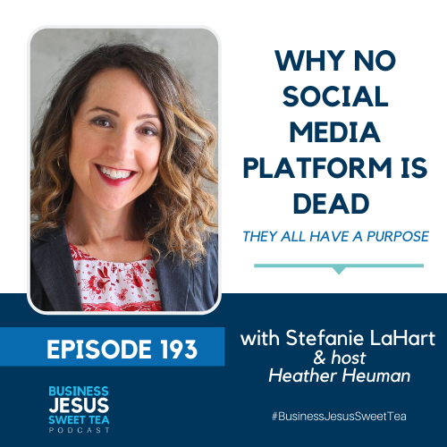 Why No Social Media Platform is Dead – They all Have a Purpose with Stefanie LaHart
