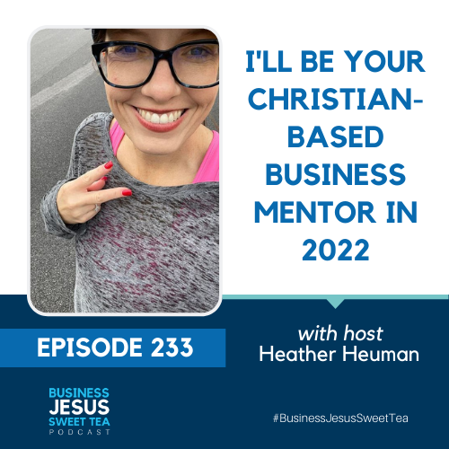 I’ll Be Your Christian-Based Business Mentor