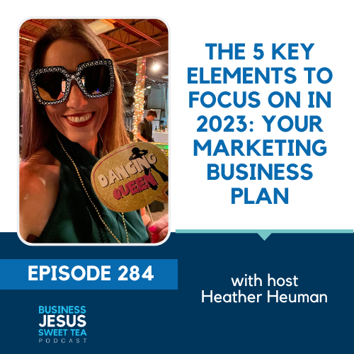 The 5 Key Elements to Focus on in 2023: Your Marketing Business Plan