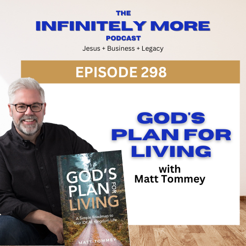 God’s Plan for Living w/ Matt Tommey